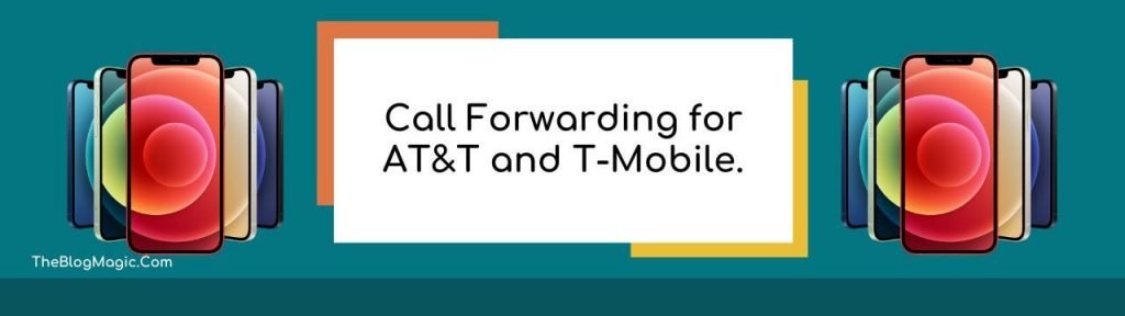 Call Forwarding for AT&T and T-Mobile.