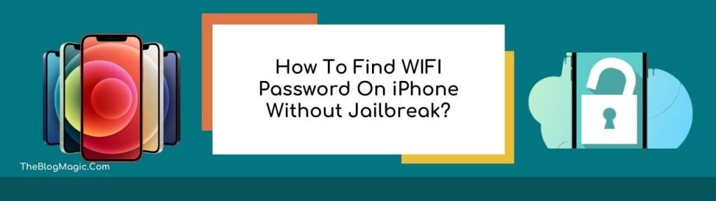 How To Find WIFI Password On iPhone Without Jailbreak