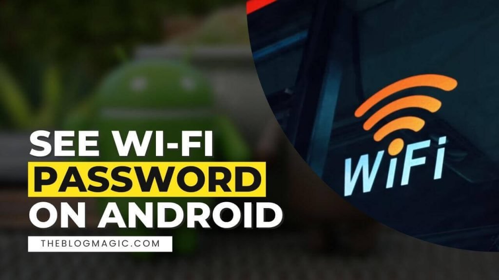 How to see wifi password on android