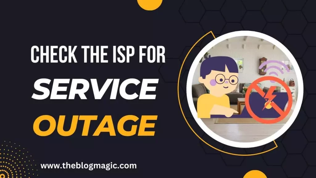 Check the ISP for Service Outage