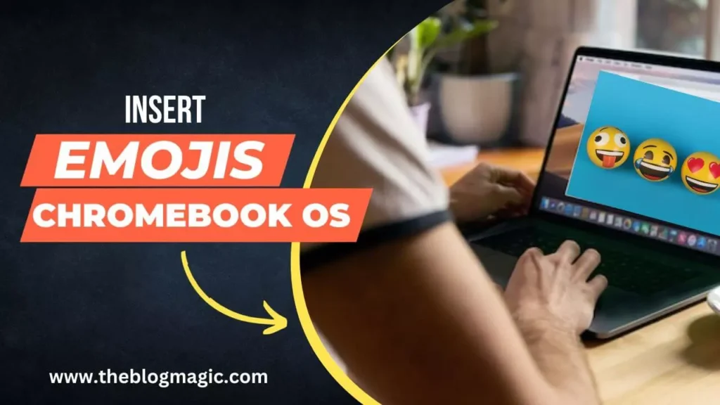 3 Quick Ways: How to Put Emojis on Chromebook in 2024? 😘❤✔